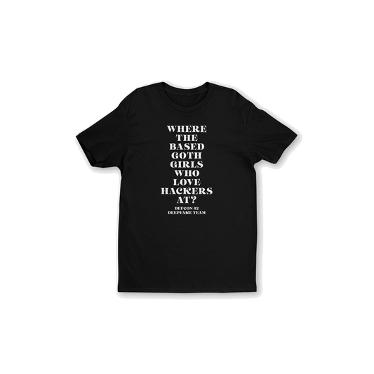 DEEPFAKE TEAM BASED GOTH GIRLS T-SHIRT - DEF CON 32